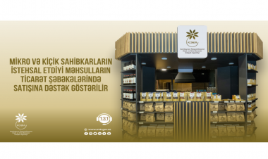 Mikro və kiçik sahibkarların məhsullarının ticarət şəbəkələrinə çıxışına dəstək göstərilir