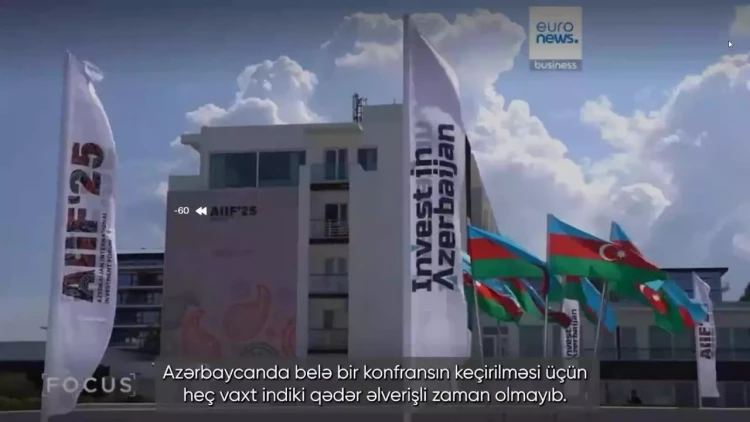 “Euronews” I Azərbaycan Beynəlxalq İnvestisiya Forumuna dair video yayımlayıb - VİDEO