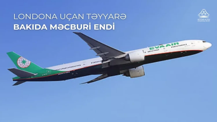 Londona uçan təyyarə Bakıda eniş edib