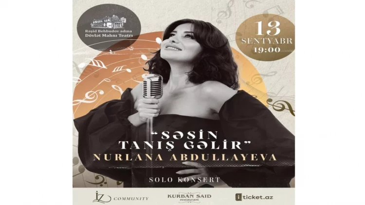 Nurlana Abdullayeva “SƏSİN TANIŞ GƏLİR” solo-konsert ilə çıxış edəcək