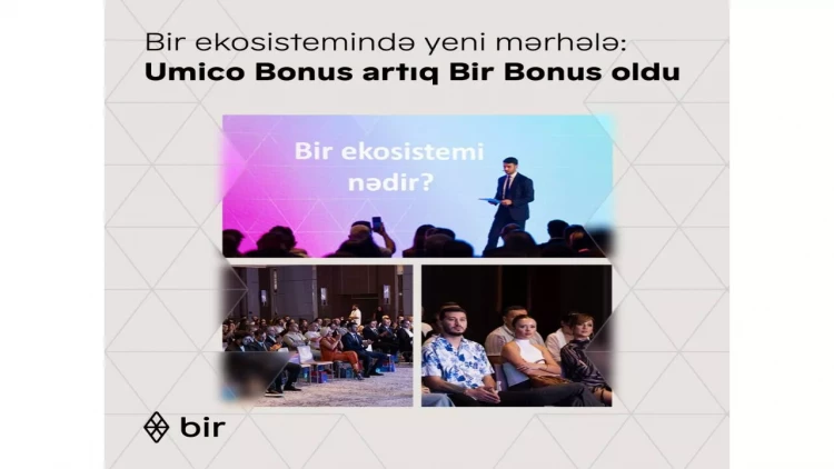 Bir ekosistemində yeni mərhələ: Umico Bonus artıq Bir Bonus oldu