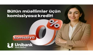 Unibank müəllimlər üçün 0 % komissiyalı kredit kampaniyası keçirir