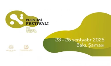 Bakı və Şamaxıda Nəsimi festivalına hazırlıqlar başlayıb