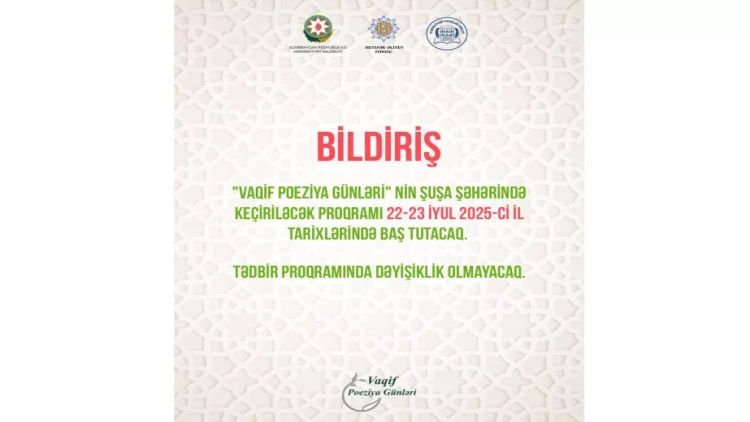 Vaqif Poeziya Günlərinin tarixi dəyişdirilib