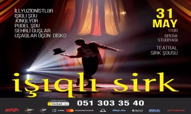 “İşıqlı Sirk” adlı teatr-sirk şousu keçiriəcək
