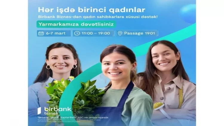 Birbank Biznes-dən Beynəlxalq Qadınlar Gününə özəl “Hər İşdə Birinci Qadınlar” yarmarkası