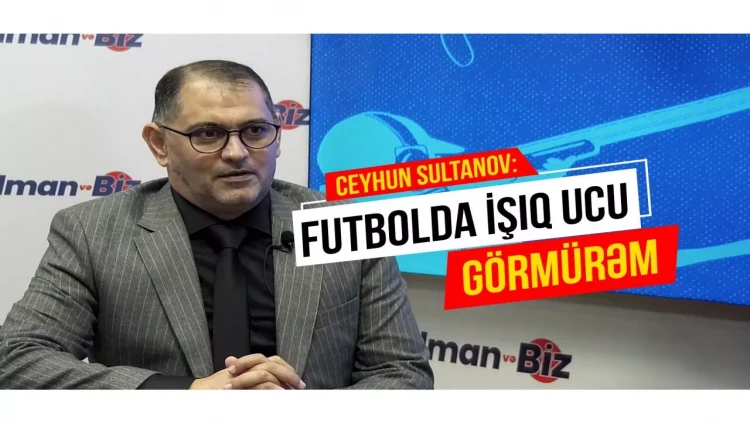 Azərbaycan futbolunda hazırkı vəziyyət: Ceyhun Sultanov işıq ucu görmür - VİDEO