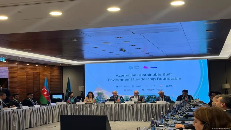 Azərbaycanın Dayanıqlı Yaşıl Tikinti rəhbərlərinin dəyirmi masa müzakirəsi keçirilir