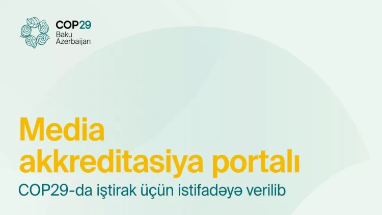 COP29-da iştirak üçün akkreditasiya portalı istifadəyə verildi