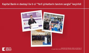 Kapital Bank-ın tərəfdaşlığı ilə “Yerli şirkətlərin tanıtım sərgisi” yekunlaşdı