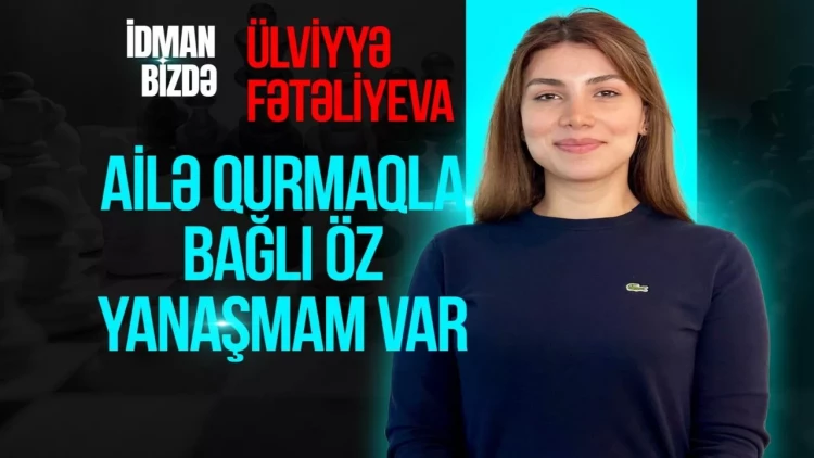 Ülviyyə Fətəliyeva: “İndi yaşadıqlarım xəyallarımın da üstündədir” - VİDEO - FOTO