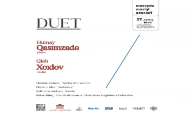 “Muzeydə Musiqi Gecələri” çərçivəsində növbəti  “Duet” adlı konsert  Muzey Mərkəzində keçiriləcək
