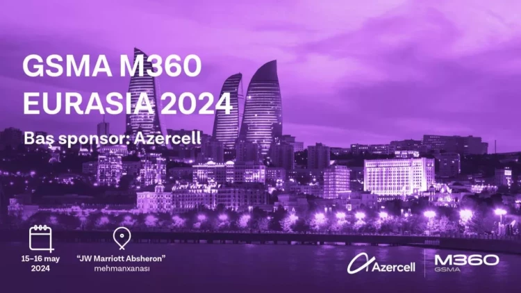 Azercell “GSMA M360 EURASIA” tədbirinə ev sahibliyi edəcək
