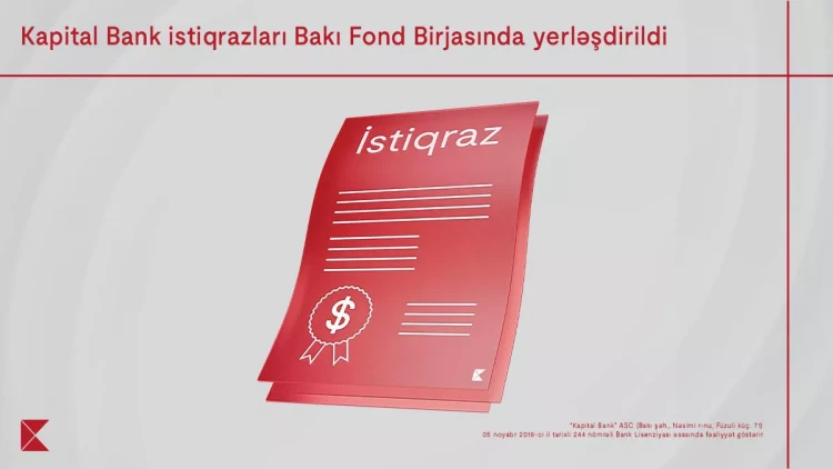“Kapital Bank” ASC-nin istiqrazlarının Bakı Fond Birjasında yerləşdirilməsi yekunlaşıb