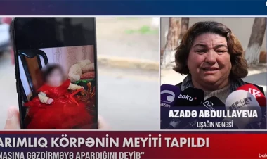 “Atası gəzməyə apardığını demişdi”