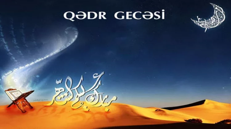 Bu gecə ehtimal edilən ikinci Qədr gecəsidir