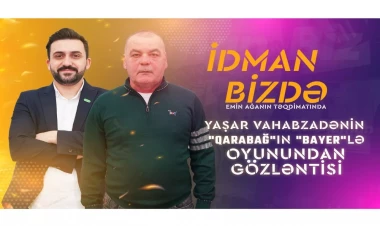“Qarabağ” “Bayer”in seriyasını qırsa, “Bavariya”dan üstün sayılacaq” - VİDEO - FOTO
