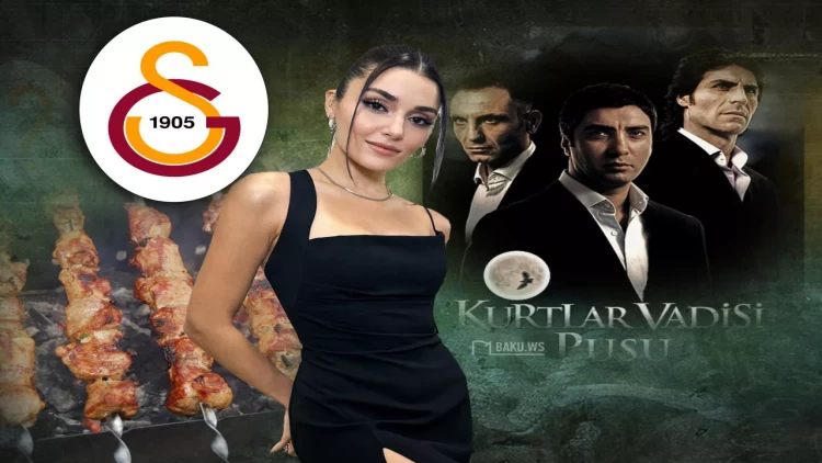 Azərbaycanlılar Türkiyədə ən çox nəyi və kimi sevir? - “Qalatasaray” və… - FOTO