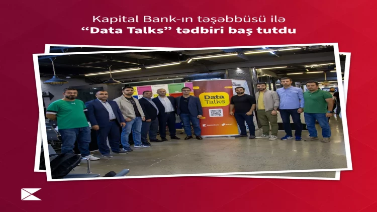 Kapital Bank–ın təşəbbüsü ilə  “Data Talks” tədbiri baş tutdu