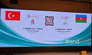 Bakıda II Azərbaycan –Türkiyə İnvestisiya Forumu keçirilir